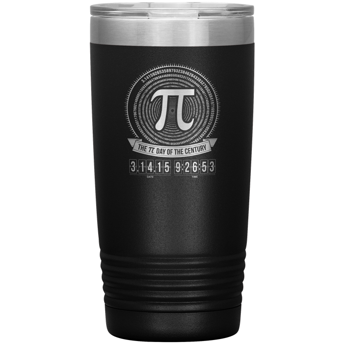 Pi-Day Of the Century - 20oz Tumbler
