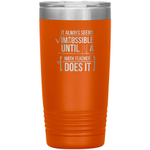 Load image into Gallery viewer, Always Impossible Math - 20oz Tumbler