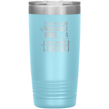 Load image into Gallery viewer, Always Impossible Math - 20oz Tumbler