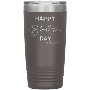 Happy Pi-Day From Leibniz - 20oz Tumbler