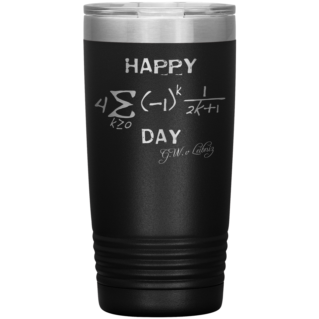 Happy Pi-Day From Leibniz - 20oz Tumbler