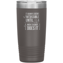 Load image into Gallery viewer, Always Impossible Math - 20oz Tumbler