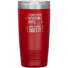 Load image into Gallery viewer, Always Impossible Math - 20oz Tumbler